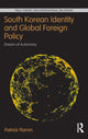 Book cover of: South Korean Identity and Global Foreign Policy. By: Patrick Flamm