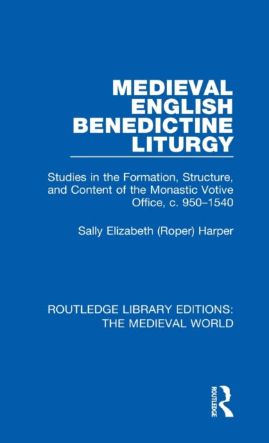 Medieval English Benedictine Liturgy