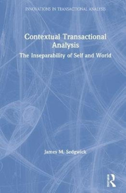 Book cover of: Contextual Transactional Analysis. By: James M. Sedgwick
