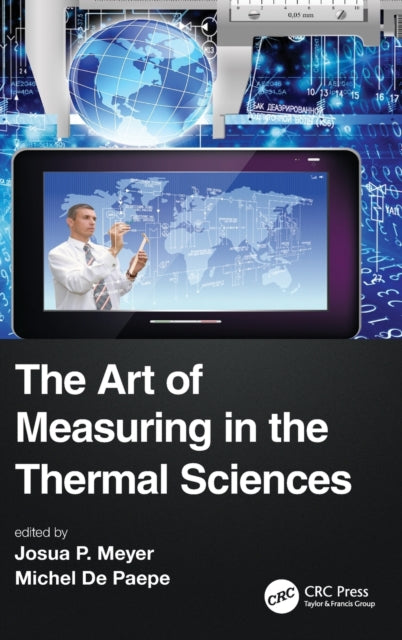 Book cover of: Art of Measuring in the Thermal Sciences. By: Josua Meyer