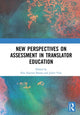 Book cover of: New Perspectives on Assessment in Translator Education. By: Elsa Huertas-Barros