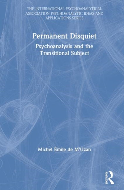 Book cover of: Permanent Disquiet. By: Michel De M'Uzan