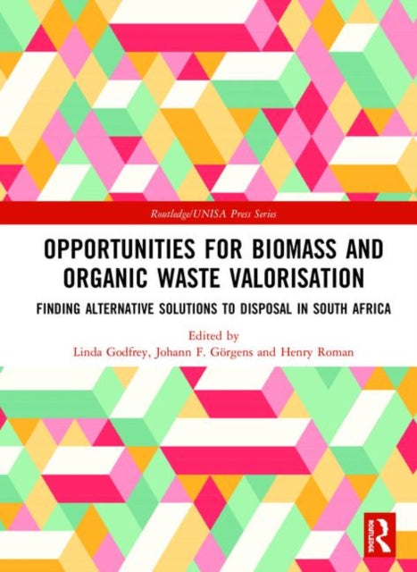 Book cover of: Opportunities for Biomass and Organic Waste Valorisation. By: Linda Godfrey