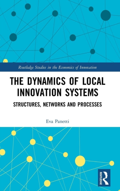 Book cover of: Dynamics of Local Innovation Systems. By: Eva Panetti