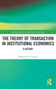 Book cover of: Theory of Transaction in Institutional Economics. By: Massimiliano Vatiero