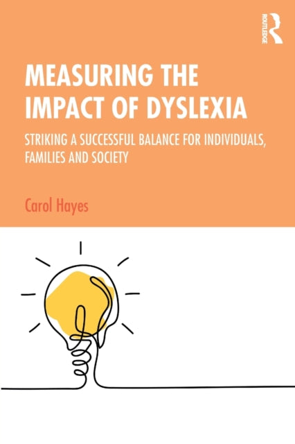 Book cover of: Measuring the Impact of Dyslexia. By: Carol Hayes