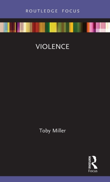 Book cover of: Violence. By: Toby Miller
