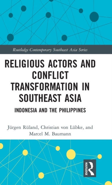 Religious Actors and Conflict Transformation in Southeast Asia