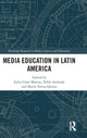Book cover of: Media Education in Latin America. By: Julio-César Mateus