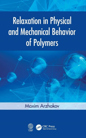 Relaxation in Physical and Mechanical Behavior of Polymers