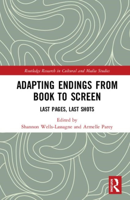 Book cover of: Adapting Endings from Book to Screen. By: Shannon Wells-Lassagne