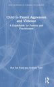 Book cover of: Child to Parent Aggression and Violence. By: Hue San Kuay