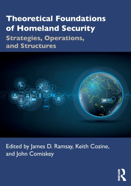 Book cover of: Theoretical Foundations of Homeland Security. By: James D. Ramsay