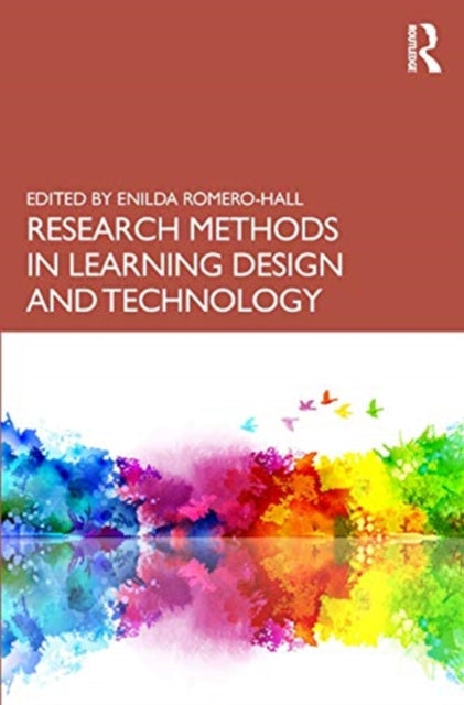 Book cover of: Research Methods in Learning Design and Technology. By: Enilda Romero-Hall