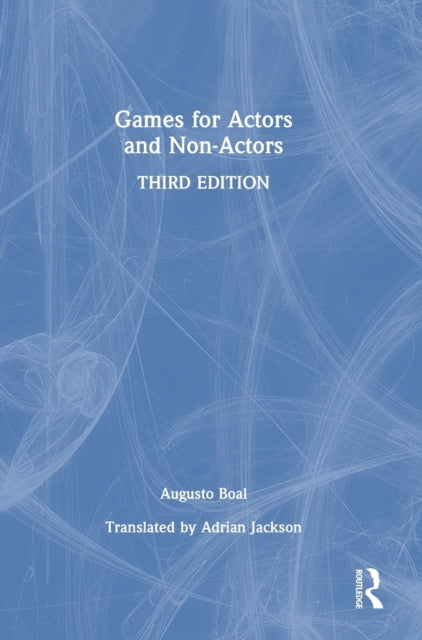 Book cover of: Games for Actors and Non-Actors. By: Augusto Boal