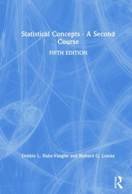 Book cover of: Statistical Concepts - A Second Course. By: Debbie L. Hahs-Vaughn