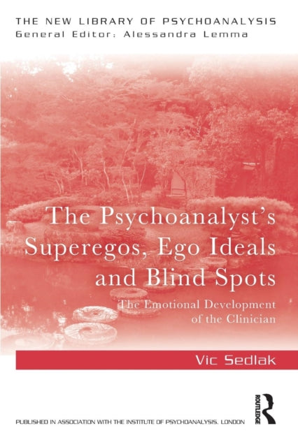 Book cover of: Psychoanalyst's Superegos, Ego Ideals and Blind Spots. By: Vic Sedlak
