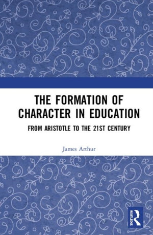 The Formation of Character in Education