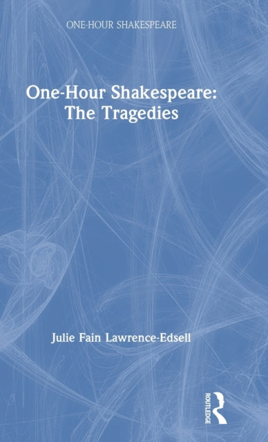 Book cover of: One-Hour Shakespeare. By: Julie Fain Lawrence-Edsell