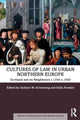 Book cover of: Cultures of Law in Urban Northern Europe. By: Jackson W. Armstrong