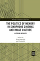 Book cover of: Politics of Memory in Sinophone Cinemas and Image Culture. By: Peng Hsiao-yen