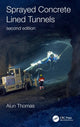 Book cover of: Sprayed Concrete Lined Tunnels. By: Alun Thomas