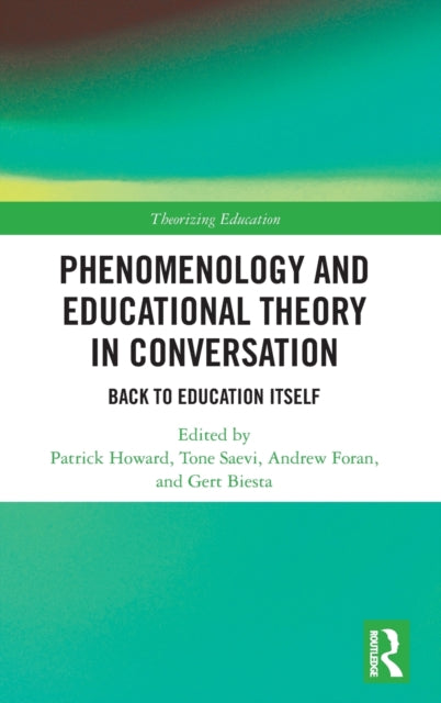 Book cover of: Phenomenology and Educational Theory in Conversation. By: Patrick Howard