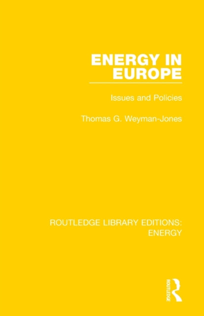 Book cover of: Energy in Europe. By: Thomas G. Weyman-Jones
