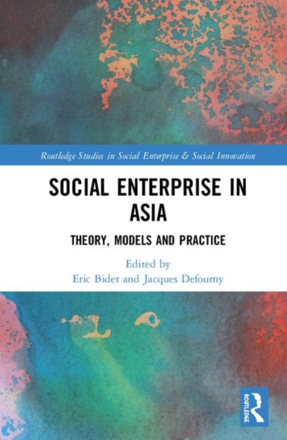 Book cover of: Social Enterprise in Asia. By: Eric Bidet