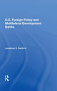 Book cover of: U.S. Foreign Policy And Multilateral Development Banks