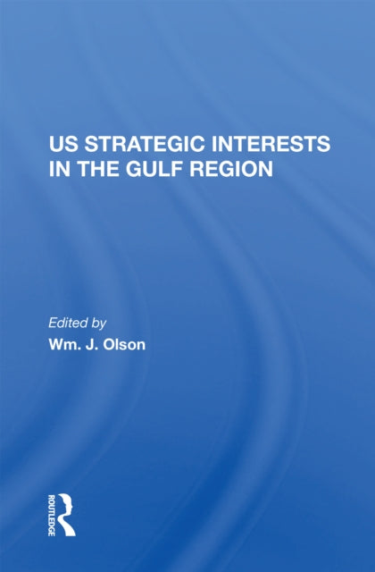 U.S. Strategic Interests In The Gulf Region