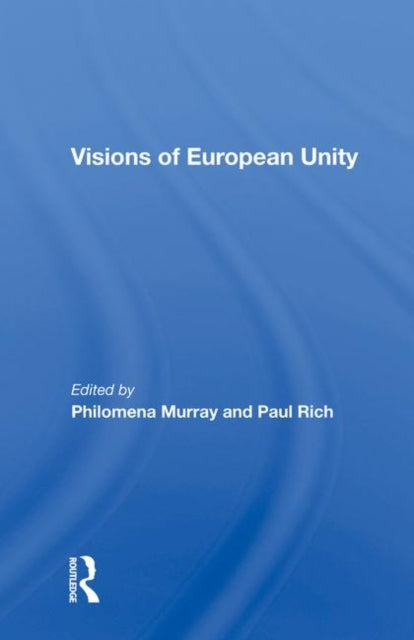 Book cover of: Visions Of European Unity