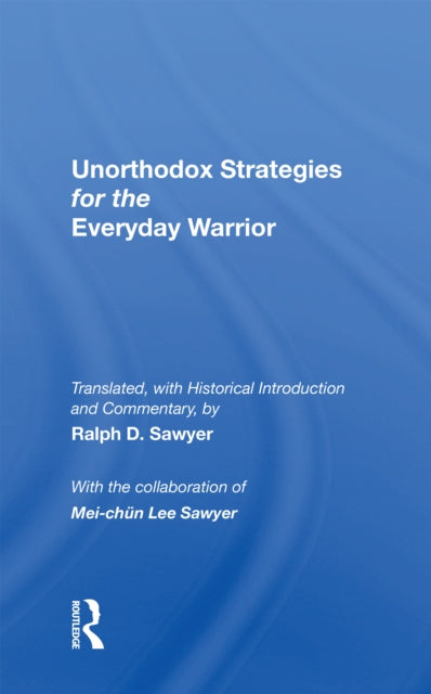 Book cover of: Unorthodox Strategies For The Everyday Warrior. By: Ralph D. Sawyer