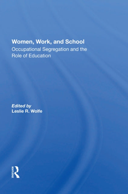 Book cover of: Women, Work, And School
