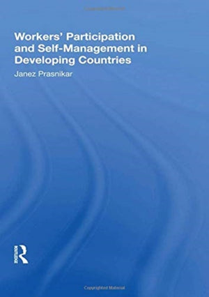 Workers' Participation And Self-management In Developing Countries