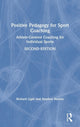 Book cover of: Positive Pedagogy for Sport Coaching. By: Richard Light