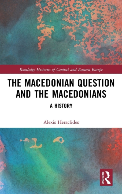 Book cover of: Macedonian Question and the Macedonians. By: Alexis Heraclides