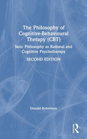 Philosophy of Cognitive-Behavioural Therapy (CBT)