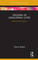 Book cover of: Housing in Developing Cities. By: Patrick Wakely