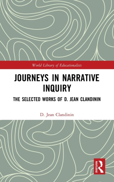 Book cover of: Journeys in Narrative Inquiry. By: D. Jean Clandinin