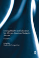 Book cover of: Linking Health and Education for African American Students' Success. By: Nadine M. Finigan-Carr