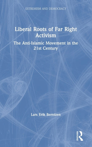 Liberal Roots of Far Right Activism