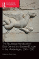 Book cover of: Routledge Handbook of East Central and Eastern Europe in the Middle Ages, 500-1300. By: Florin Curta