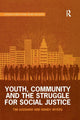 Book cover of: Youth, Community and the Struggle for Social Justice. By: Tim Goddard
