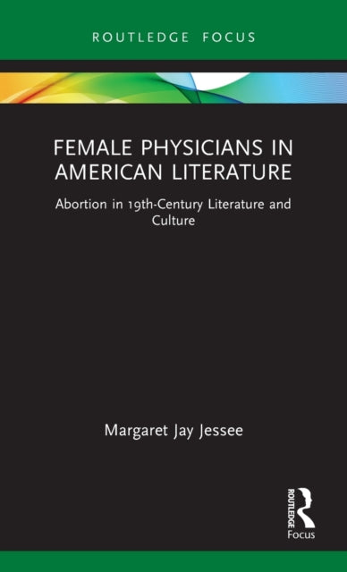 Book cover of: Female Physicians in American Literature