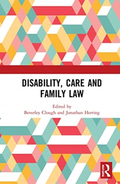 Book cover of: Disability, Care and Family Law. By: Beverley Clough
