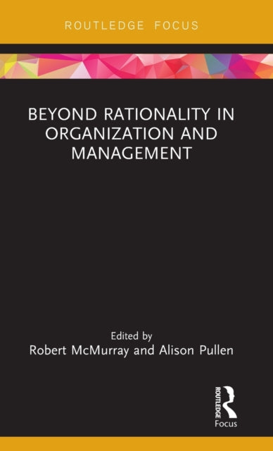 Book cover of: Beyond Rationality in Organization and Management. By: Robert McMurray