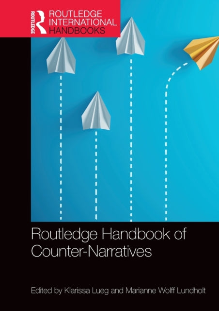 Book cover of: Routledge Handbook of Counter-Narratives. By: Marianne Lundholt