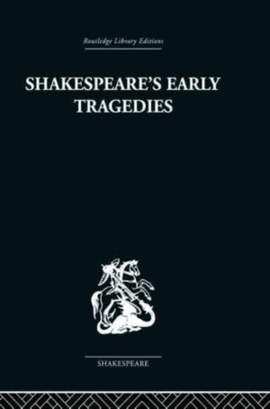 Shakespeares Early Tragedies