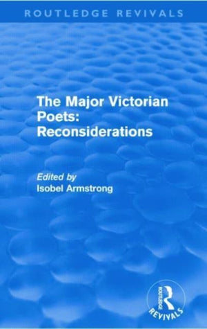 Major Victorian Poets Reconsiderations R